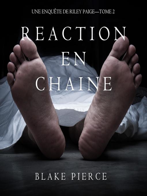 Title details for Réaction en Chaîne by Blake Pierce - Available